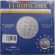 France 14 0,25 Euro Argent 2003 - Europa - Premier anniversaire de l'Euro - © Sonder-KMS